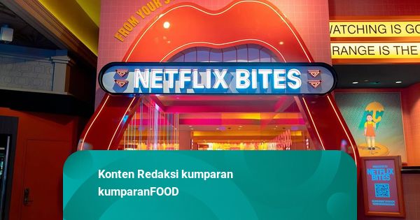 Netflix Buka Restoran, Sajikan Menu Terinspirasi dari Movie dan Serial Favorit