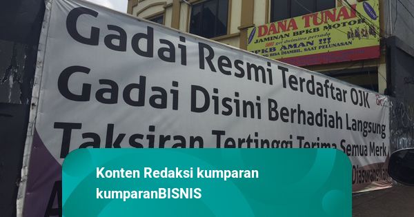 Kebutuhan Mendesak dan Syarat Pengajuan Mudah Bikin Gerai Gadai Bermunculan